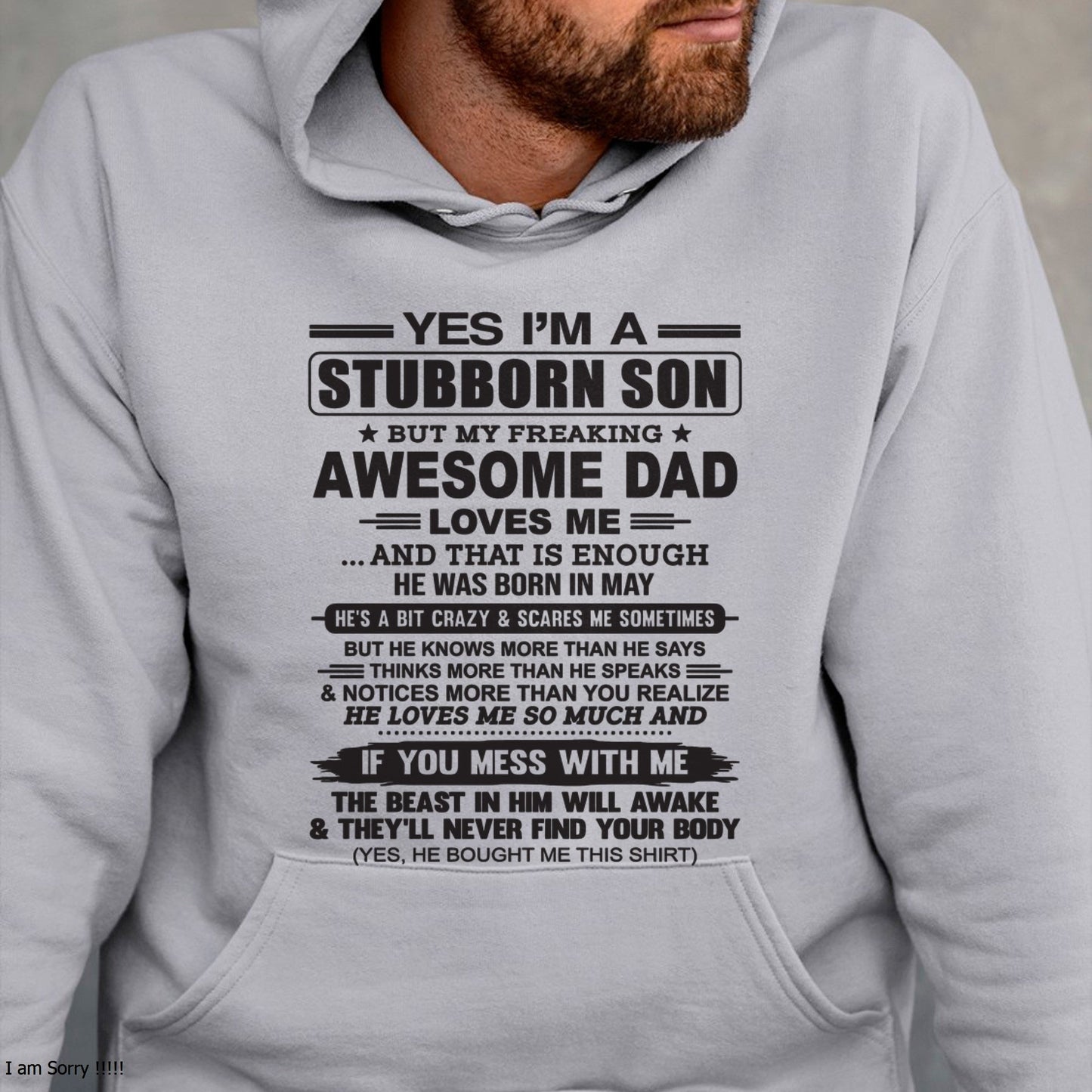 Yes I’m A Stubborn Son T-Shirt – Birthday Gift From May Dad / Man - EBIL05 (SKU10-142-05)
