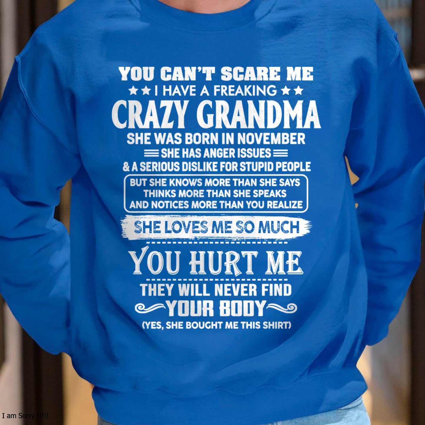 November – You Can’t Scare Me I Have A Freaking Crazy Grandma – Gift For Grandson And Granddaughter From Grandma – DOAN11 (SKU11-126-11)