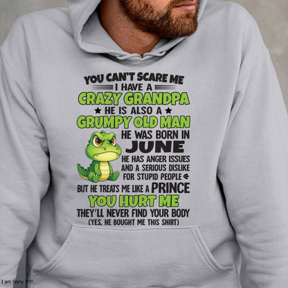 Gift for Grandson EBIL06 - You Can’t Scare Me I Have A Crazy Grandpa T-Shirt - Birthday Gift From June Grandpa / Man - (SKU09-121-06)