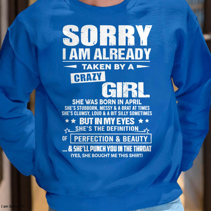 April – Sorry I Am Already Taken By A Crazy Girl – Gift For Your Boyfriend, Husband From Wife – DOAN04 (SKU10-139-04)