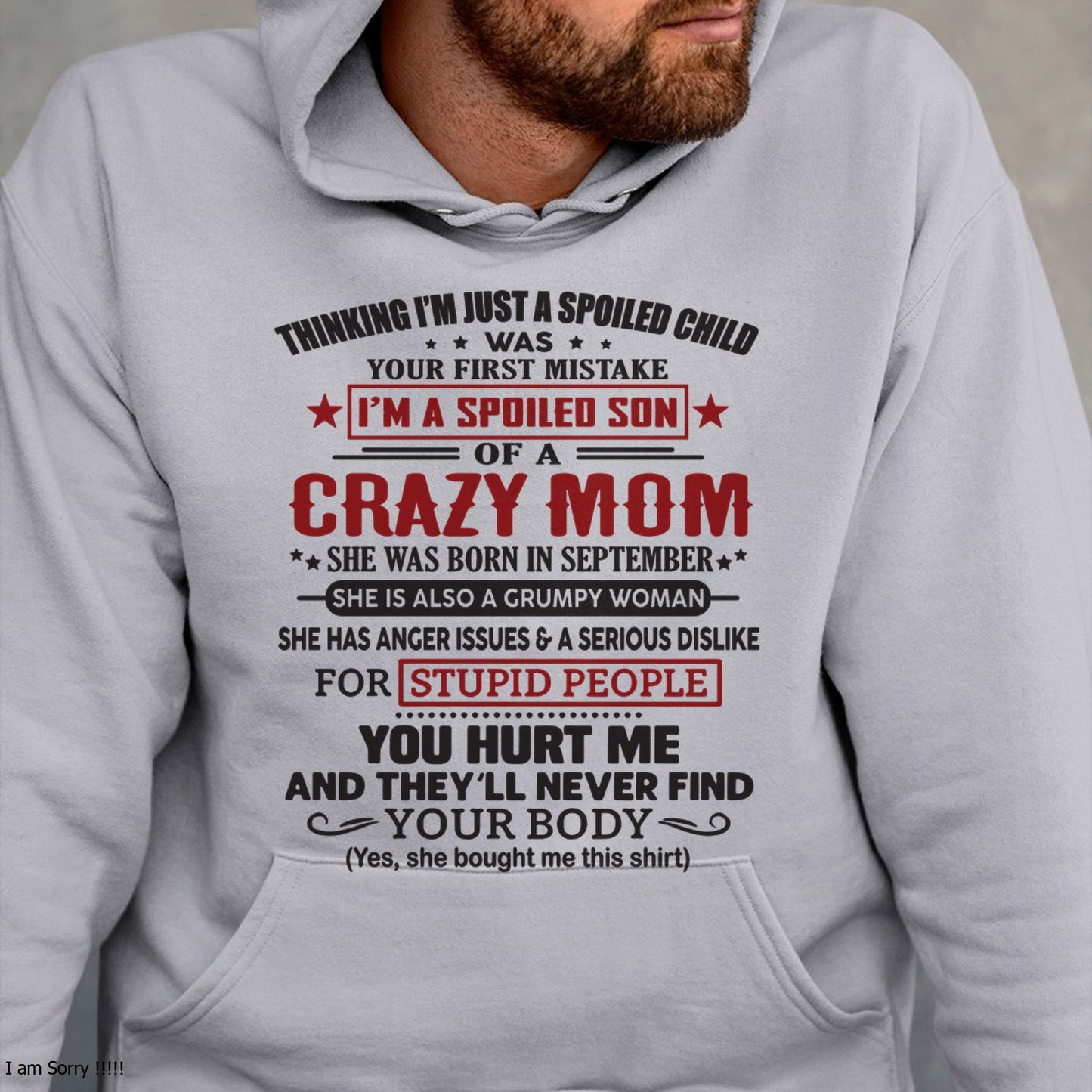 Spoiled Son of a Crazy September Mom Shirt – Birthday Gift from Mom / Woman - EBIL09 (SKU10-174-09)