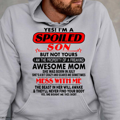 July - I am Spoiled Son - Gift For Son From Mom - DONN07 - (SKU-T1206MS-07)