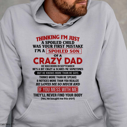September - I Am Spoiled Son Of A Crazy Dad - Gift for Son From Dad - EBIL09 (SKU-TDS-SPOILED-09)