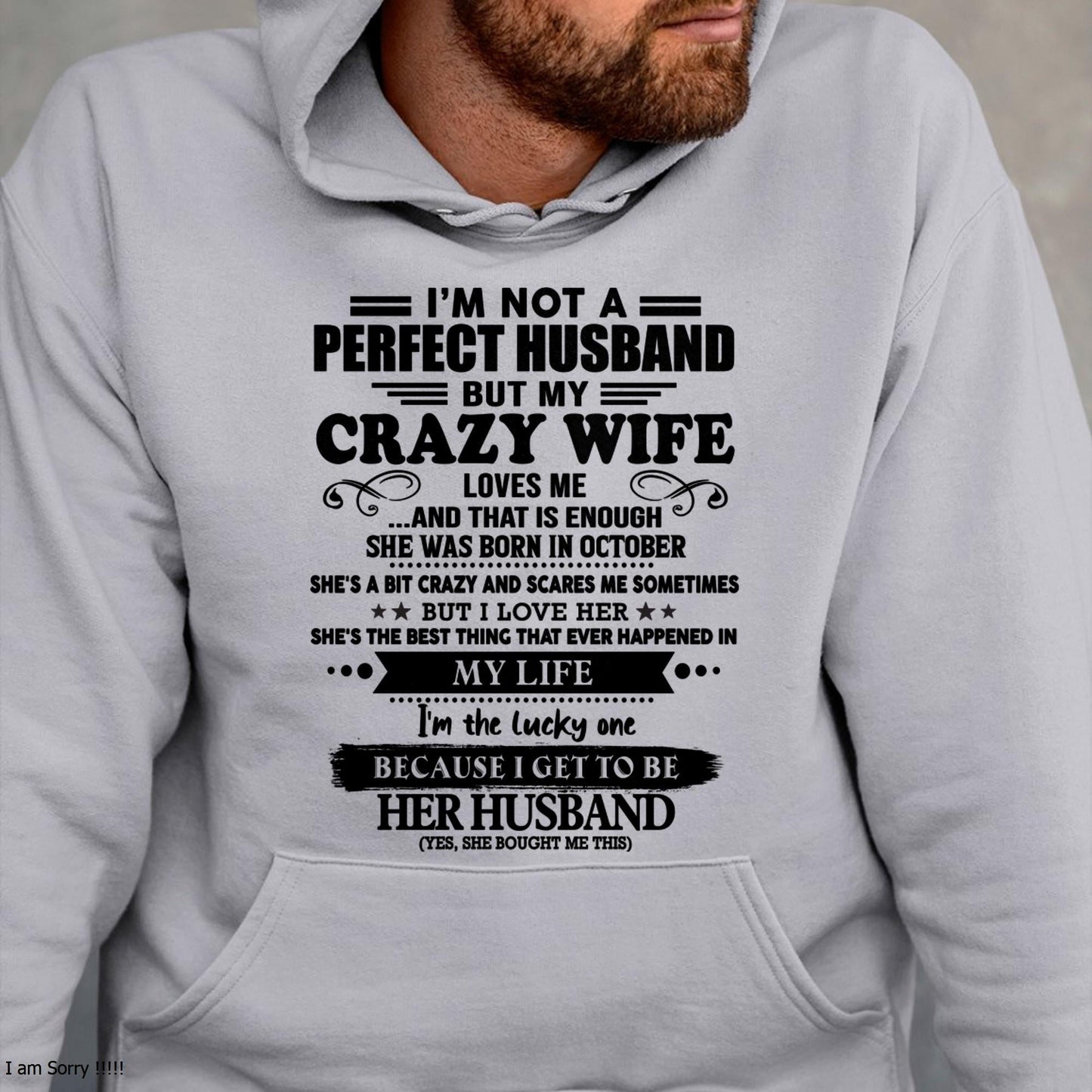 October - I Am Not A Perfect Husband But My Crazy Wife Love Me And That Is Enough - Gift For Husband From Wife - EBIL10 (SKU-QHUSBAND-10)