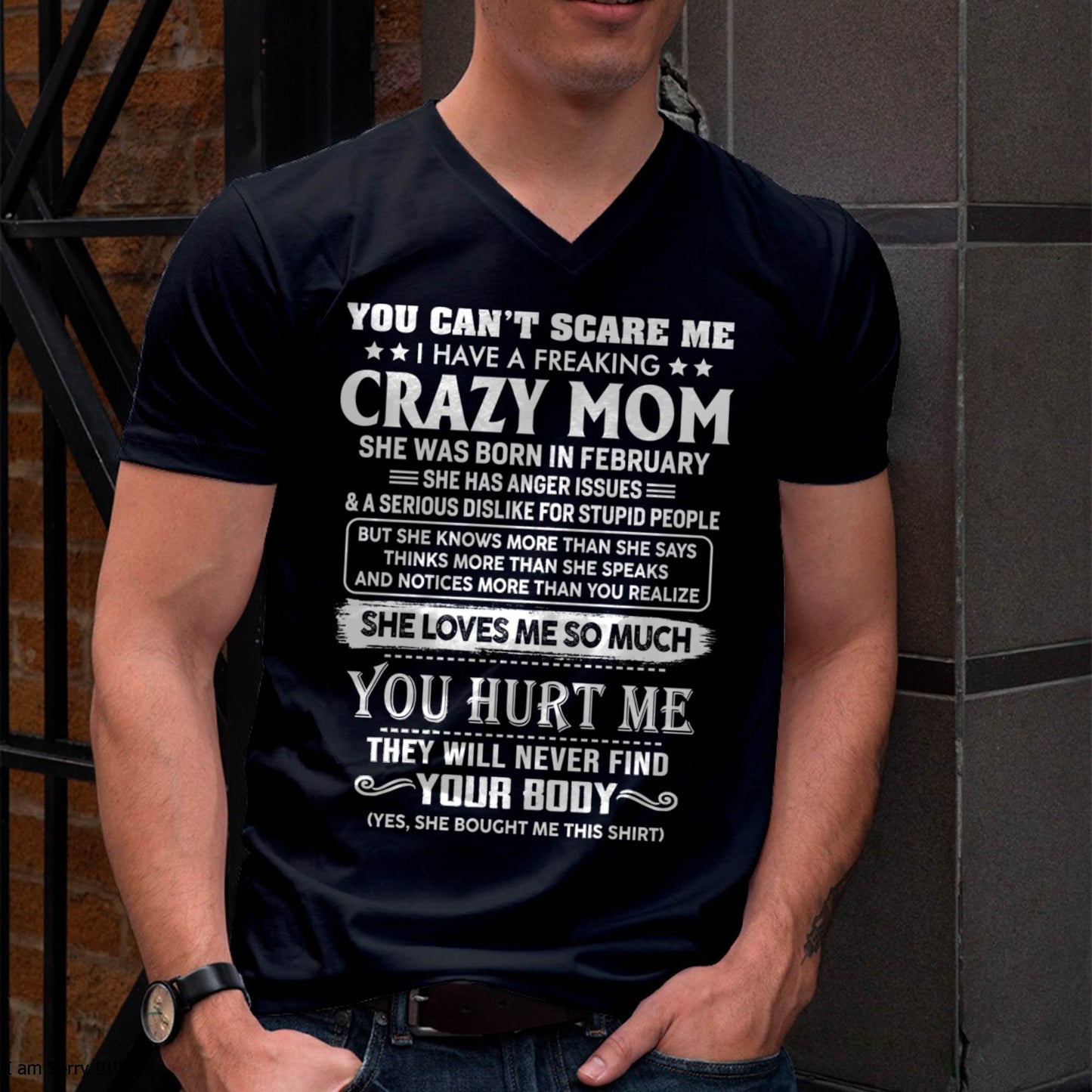 February – You Can’t Scare Me I Have A Freaking Crazy Mom – Gift For Son And Daughter From Mom – DOAN02 (SKU11-11-02)