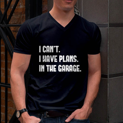 I Can’t. I Have Plans. In The Garage. - Gift For Mechanic - DONN (SKUM08-D02)