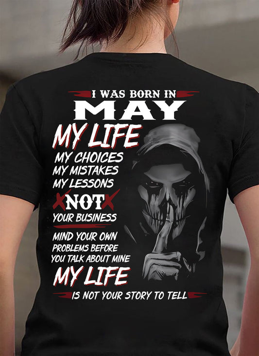 I Was Born In May My Life - T Shirt For Woman - DONN05 (SKU08-36-05)