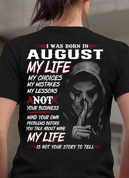 I Was Born In August My Life - T Shirt For Woman - DONN08 (SKU08-36-08)