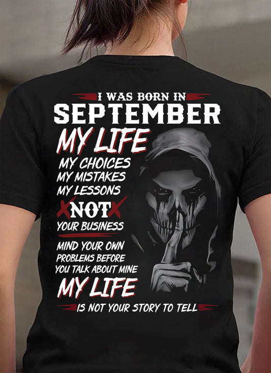 I Was Born In September My Life - T Shirt For Woman - DONN09 (SKU08-36-09)