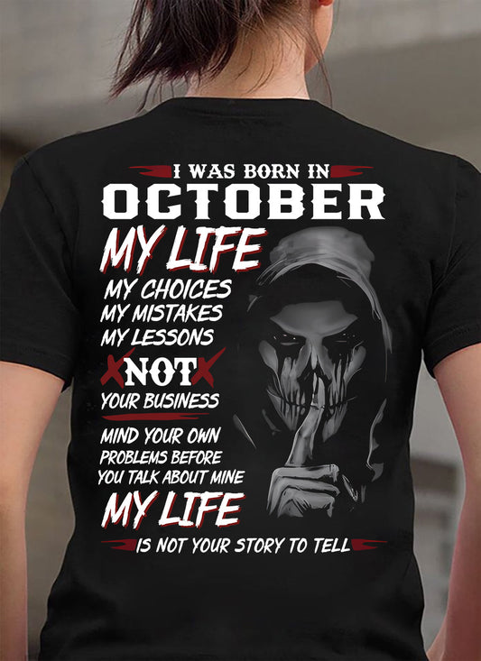 I Was Born In October My Life - T Shirt For Woman - DONN10 (SKU08-36-10)