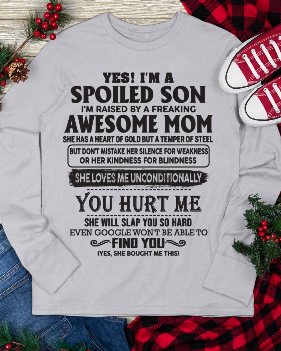 Yes, I’m a Spoiled Son, Raised by a Freaking Awesome Mom – FROM MOM TO SON – EBIL00 (SKU26T-01-65-00)