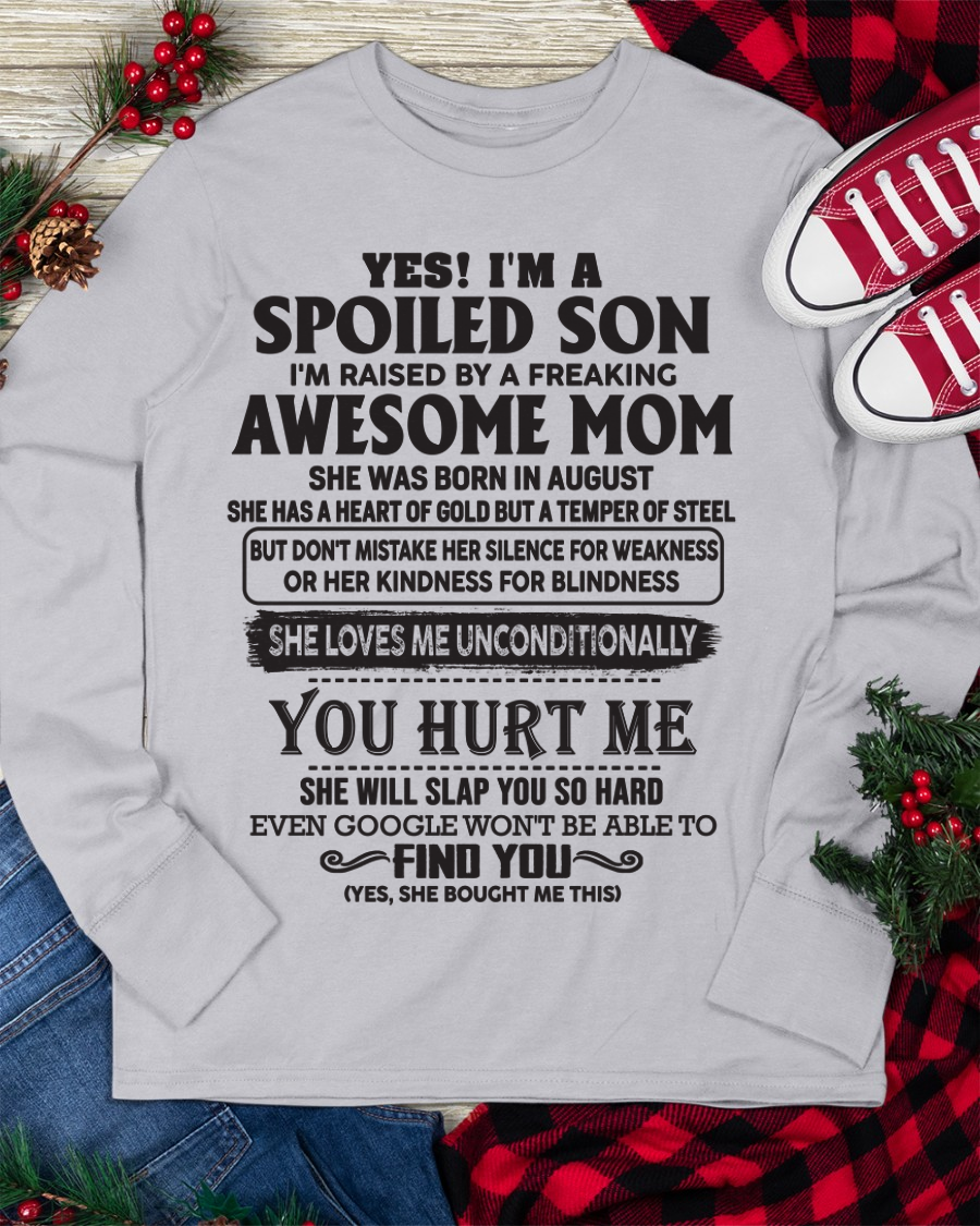 AUGUST – Yes, I’m a Spoiled Son, Raised by a Freaking Awesome Mom – FROM MOM TO SON – EBIL08 (SKU26T-01-65-08)