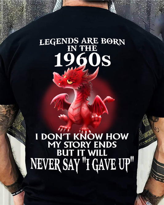 1960s - NEVER SAY GIVE UP - BIRTHDAY T-SHIRT FOR MEN - EBIL00 (SKU12-163-1960)