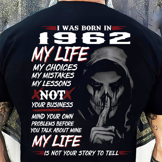 I WAS BORN IN 1962 - T-SHIRT FOR MAN - DONN1962 (SKU07-1962)