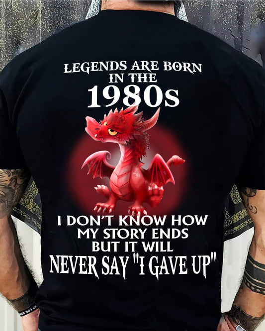 1980s - NEVER SAY GIVE UP - BIRTHDAY T-SHIRT FOR MEN - EBIL00 (SKU12-163-1980)