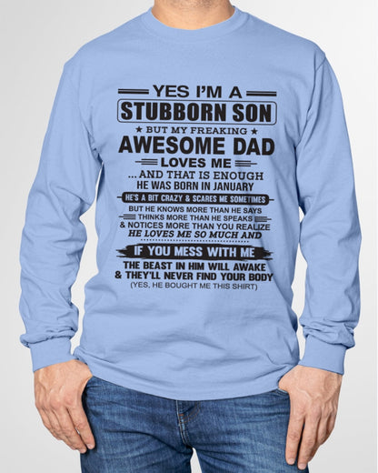 Yes I’m A Stubborn Son T-Shirt – Birthday Gift From January Dad / Man - DOAN01 (SKU10-142-01)