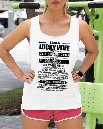 I AM A LUCKY WIFE I MAY BE CRAZY - STUBBORN - SPOILED T-Shirt – Birthday Gift From October Husband / Man - EBIL10 (SKU12-297-10)