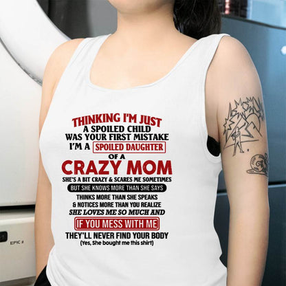 I Am Spoiled Daughter Of A Crazy Mom - Gift for Daughter From Mom - ebil00 (SKU-TMD-SPOILED-00)