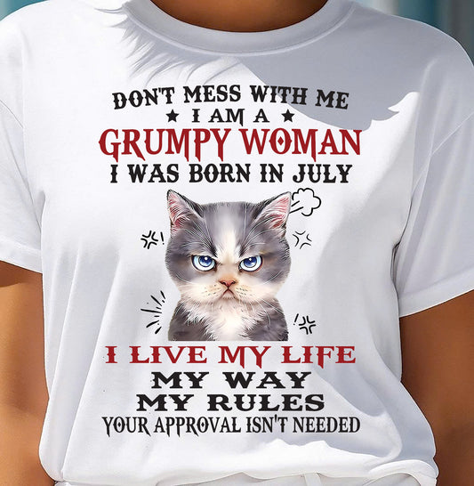Don’t Mess With Me I Am A Grumpy Woman – T Shirt For Woman – DONN07 (SKU09-94-07)