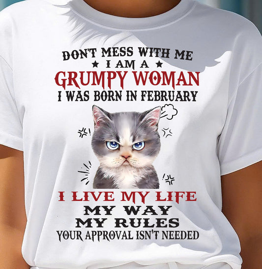 Don’t Mess With Me I Am A Grumpy Woman – T Shirt For Woman – DONN02 (SKU09-94-02)