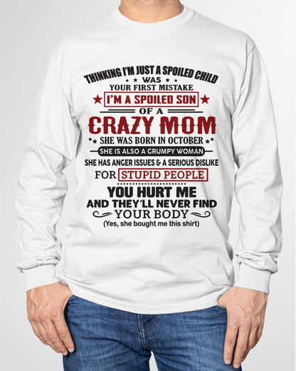 Spoiled Son of a Crazy October Mom Shirt – Birthday Gift from Mom / Woman - EBIL10 (SKU10-174-10)