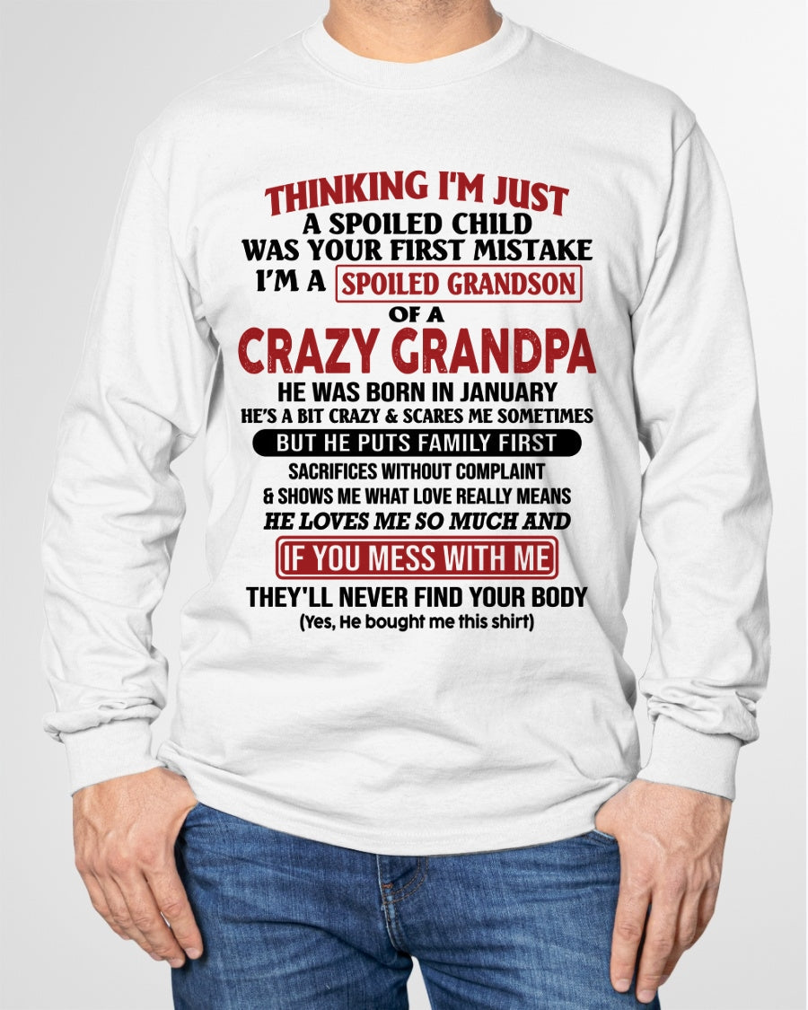 I'm A Spoiled Grandson Of A Crazy Grandpa T-Shirt – Birthday Gift From January Grandpa / Man - EBIL01 (SKU10-05-01)
