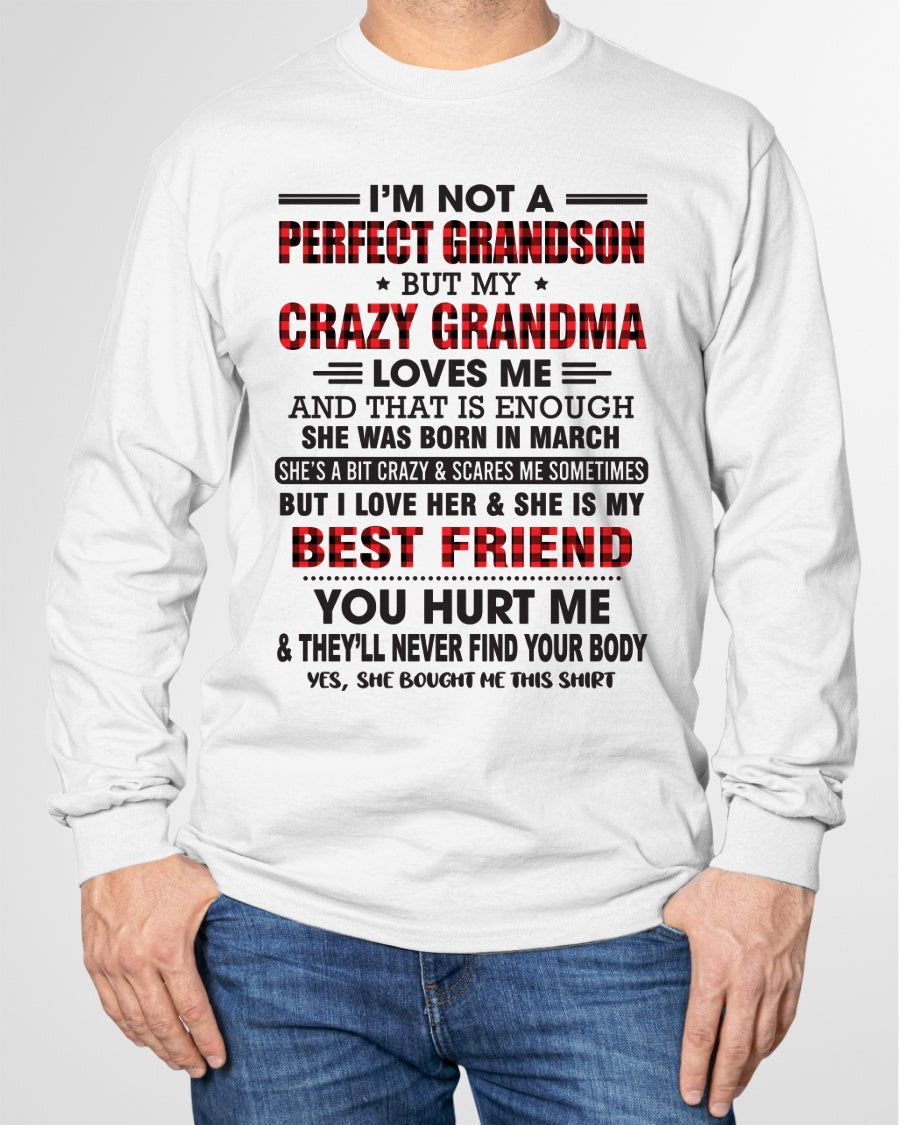 I’m Not A Perfect Grandson T-Shirt – Birthday Gift From March Grandma / Woman - EBIL03 (SKU10-167-03)