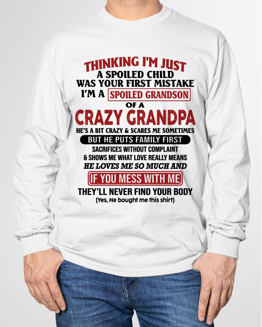 I'm A Spoiled Grandson Of A Crazy Grandpa T-Shirt – Birthday Gift From Grandpa / Man - EBIL00 (SKU10-05-00)