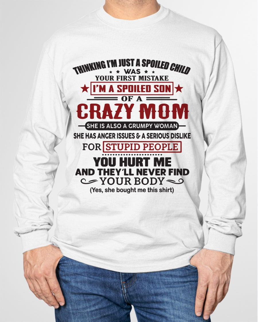 Spoiled Son of a Crazy Mom Shirt – Birthday Gift from Mom / Woman - EBIL00 (SKU10-174-00)