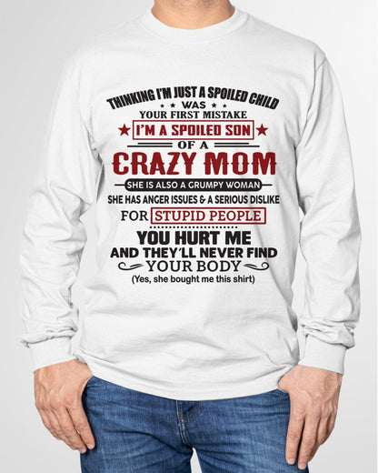 Spoiled Son of a Crazy Mom Shirt – Birthday Gift from Mom / Woman - EBIL00 (SKU10-174-00)