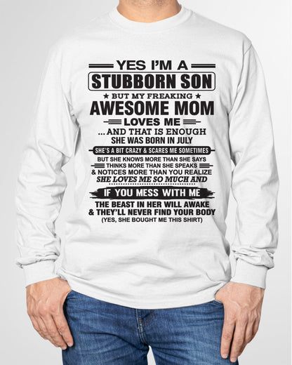 Yes I’m A Stubborn Son T-Shirt – Birthday Gift From July Mom / Woman - EBIL07 (SKU10-145-07)