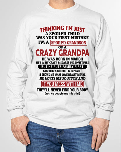 I'm A Spoiled Grandson Of A Crazy Grandpa T-Shirt – Birthday Gift From March Grandpa / Man - EBIL03 (SKU10-05-03)