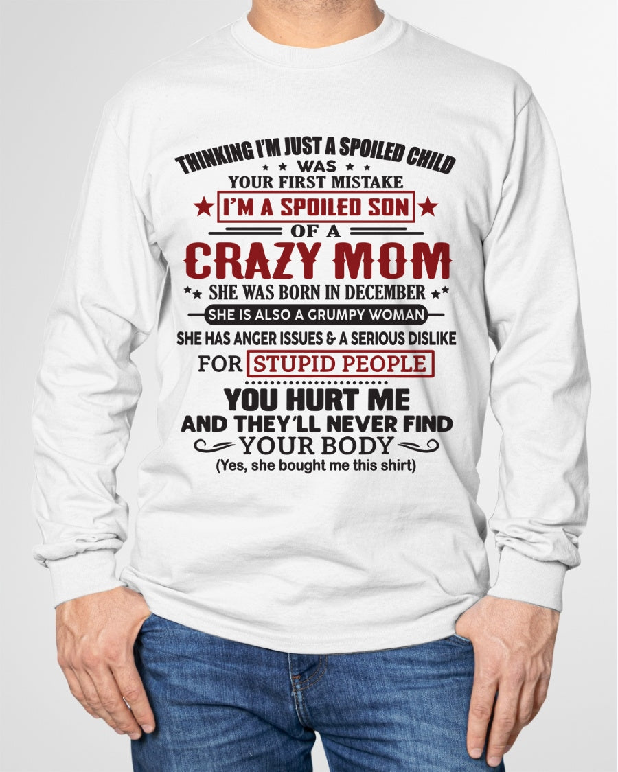 Spoiled Son of a Crazy December Mom Shirt – Birthday Gift from Mom / Woman - EBIL12 (SKU10-174-12)