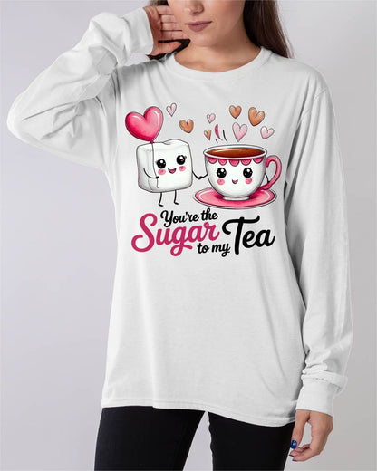 YOU'RE THE SUGAR TO MY TEA - VALENTINE T-SHIRT FROM BOYFRIEND, HUSBAND - EBIL00 (SKU26T-01-29)