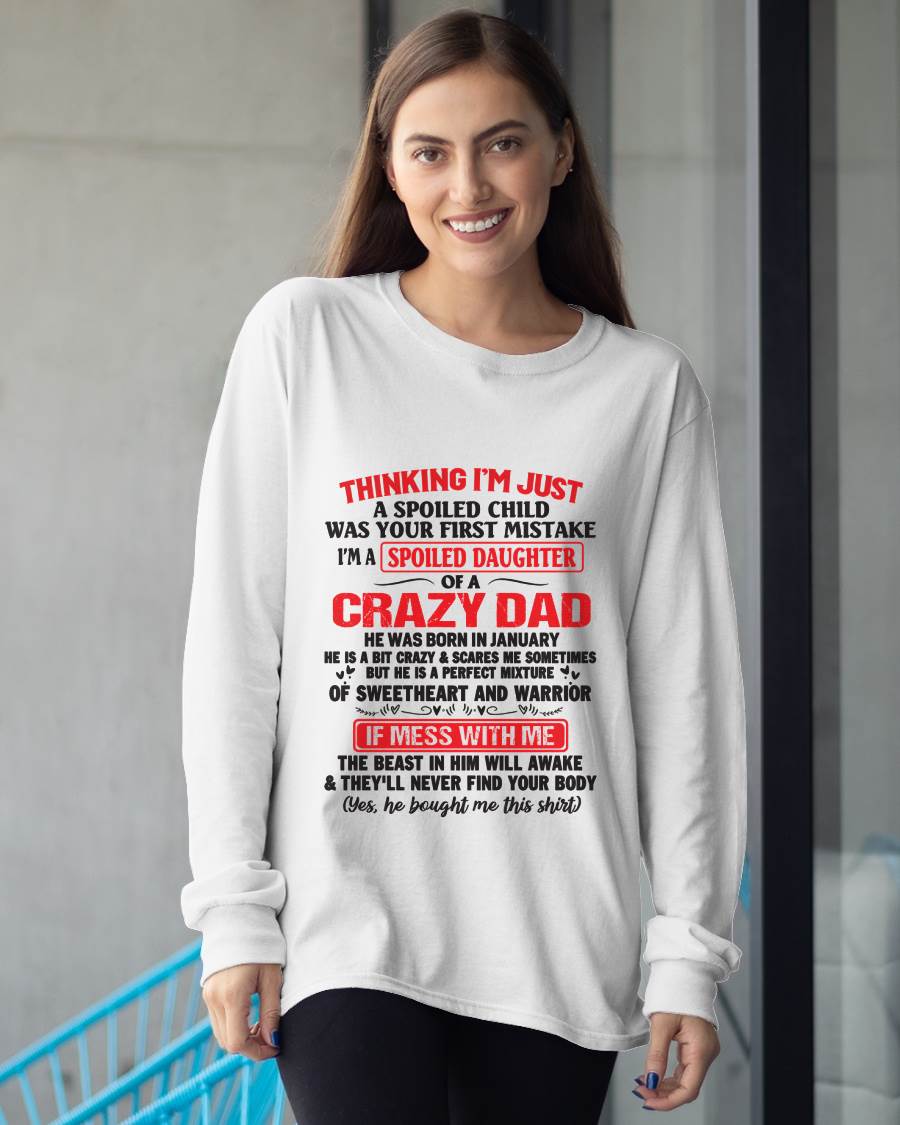 I AM A SPOILED CHILD WAS YOUR FIRST MISTAKE - FROM DAD - EBIL01