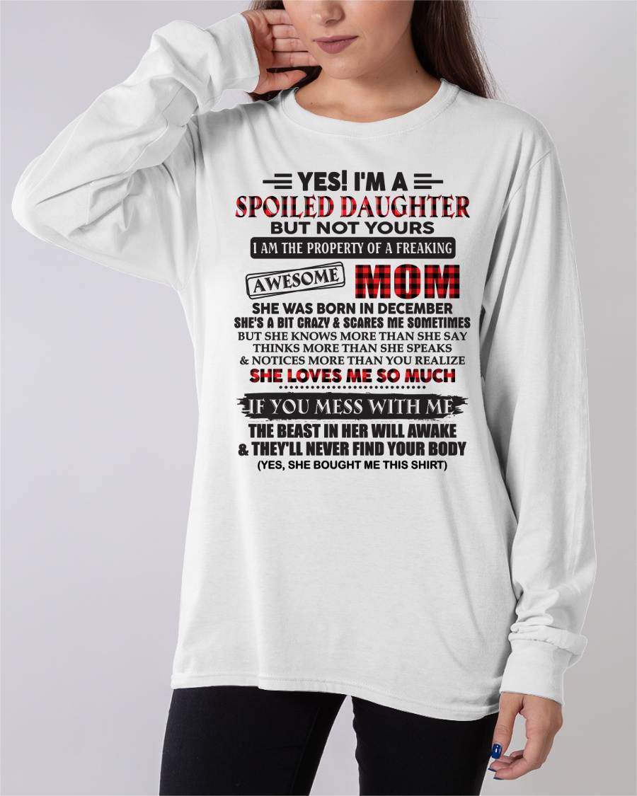 December - Spoiled Daughter Of Awesome Mom T-Shirt - Perfect Gift From Mom - EBIL12 (SKU11-149-12)