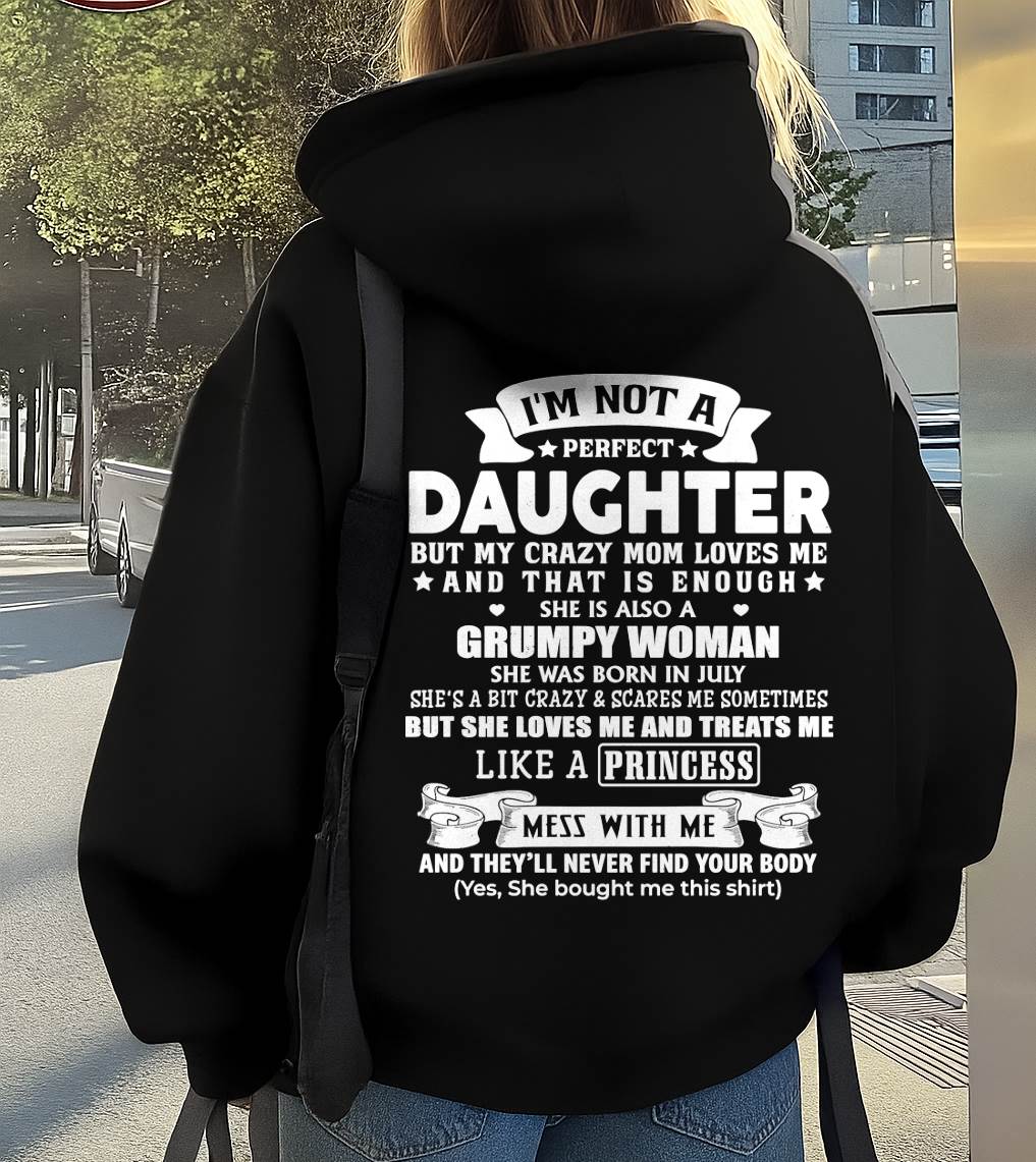 July - I'm Not A Perfect Daughter But My Crazy Mom Loves Me - Gift For Daughter From Mom - DONN07 (SKU2603-115-07)