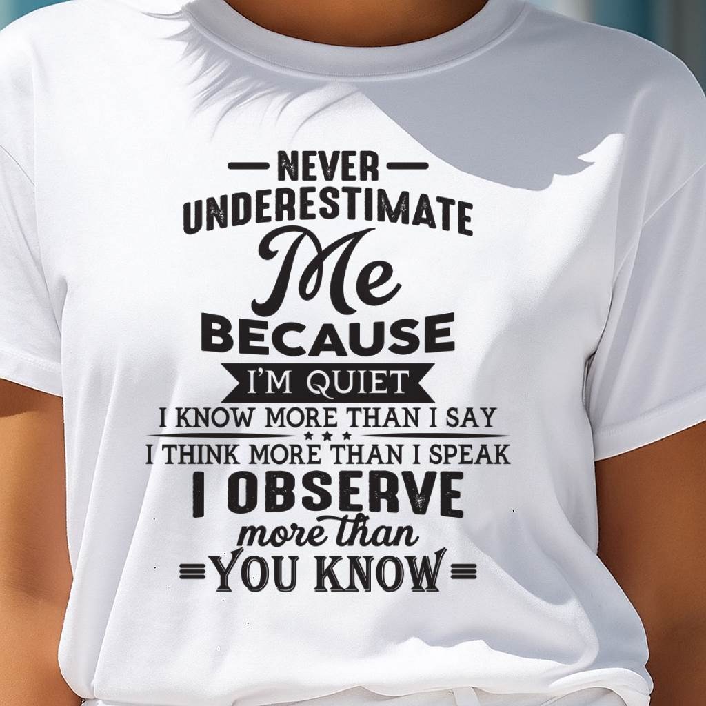 Never Underestimate Me - T-Shirt For Woman - DONN00 (SKU10-23-00)