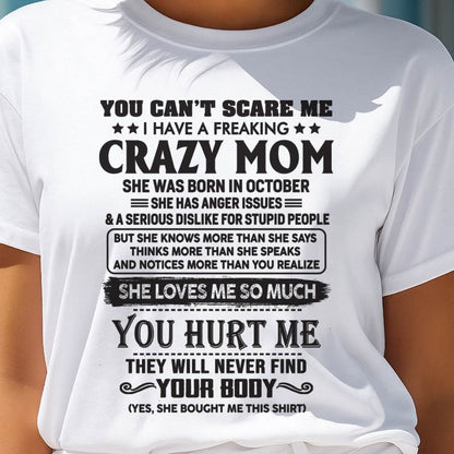 October - You Can’t Scare Me I Have A Freaking Crazy Mom - Gift For Son And Daughter From Mom - DONN10 (SKU10-09-10)