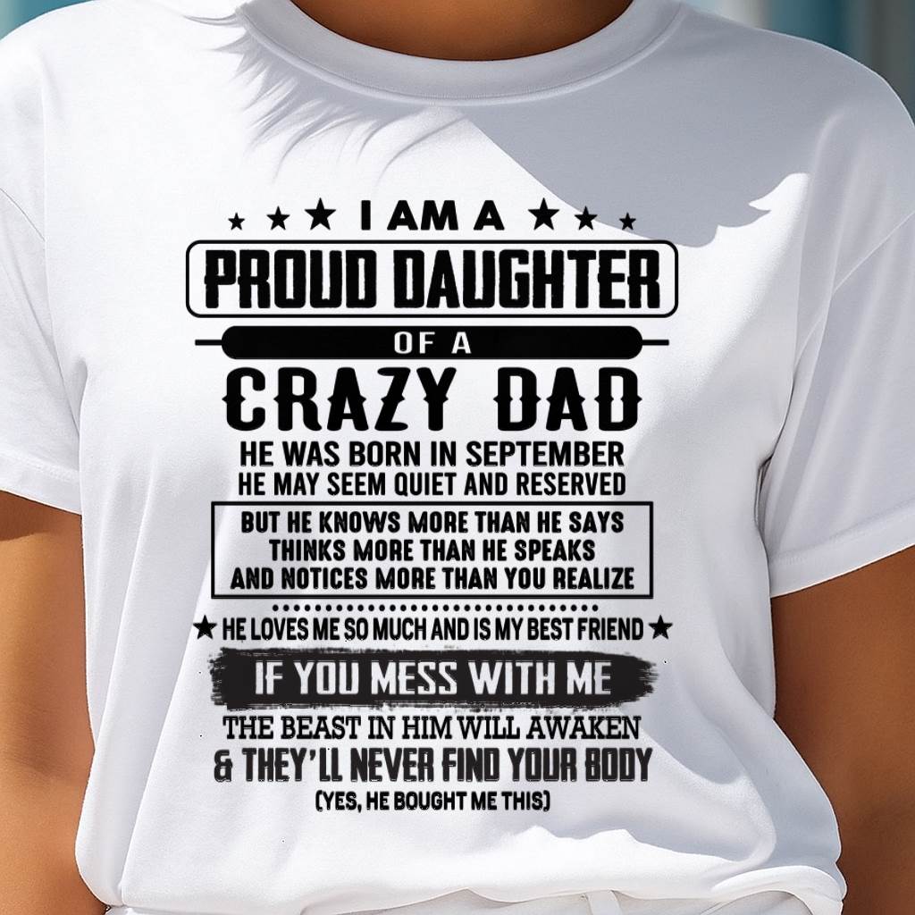 September - I Am A Proud Daughter Of A Crazy Dad – Gift For Daughter From Dad – DONN09 (SKU2603-183-09)