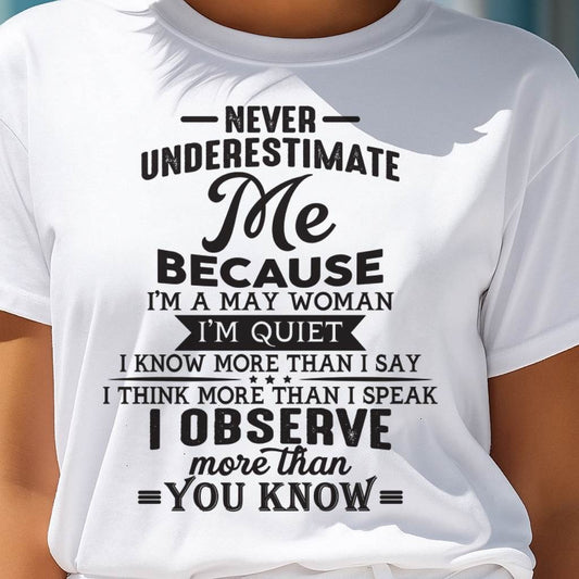 Never Underestimate Me - T-Shirt For Woman - DONN05 (SKU10-23-05)