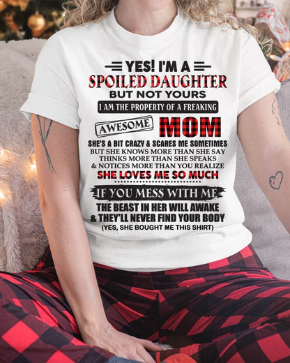 Spoiled Daughter Of Awesome Mom T-Shirt - Perfect Gift From Mom - EBIL00 (SKU11-149-00)