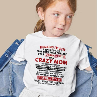 October Mom - I Am Spoiled Daughter Of A Crazy Mom - Gift for Daughter From Mom - ebil10 (SKU-TMD-SPOILED-10)