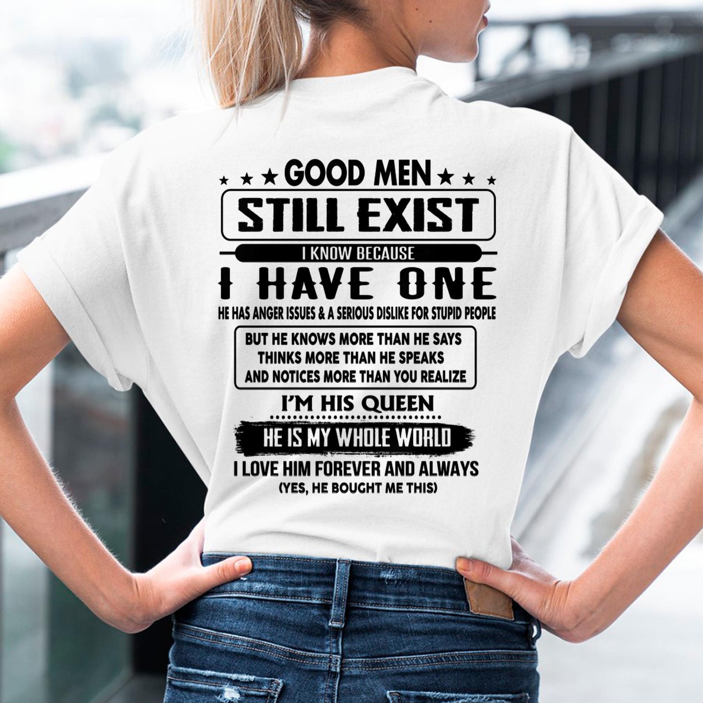 Good men Still Exist - gift for your girlfriend, wife from Husband - Ebil00 (SKU-GMSAU-00)