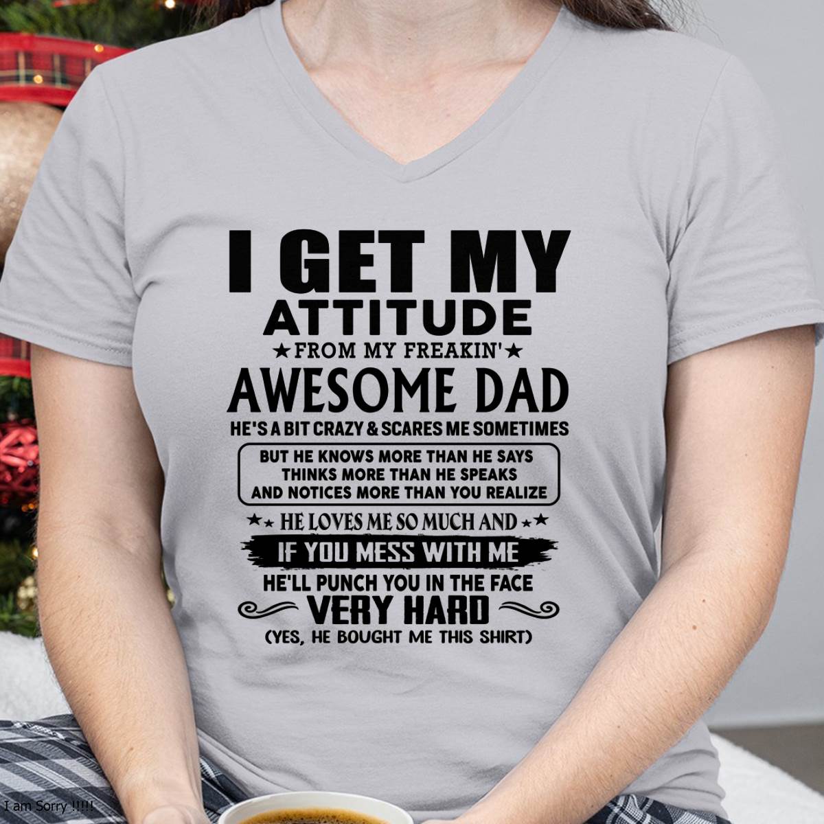 Thanks Dad - I GET MY ATTITUDE FROM MY FREAKIN' AWESOME DAD - Gift for Son and Daughter From Dad - EBIL00 (SKU-TDD-CU-00)