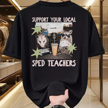 Best Teacher Shirt, Funny Teacher UnisexT-Shirt/Hoodie/Sweatshirt HLT00 - Funny Support Your Local Sped Teachers Raccoon Possum Skunk T-Shirt