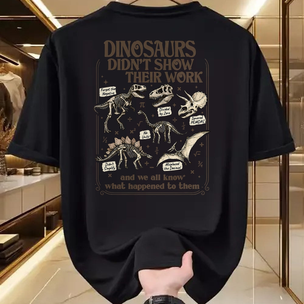 Best Teacher Shirt, Funny Teacher UnisexT-Shirt/Hoodie/Sweatshirt HLT00 - Funny Math Teacher Dinosaurs Didn't Show Their Work School T-Shirt