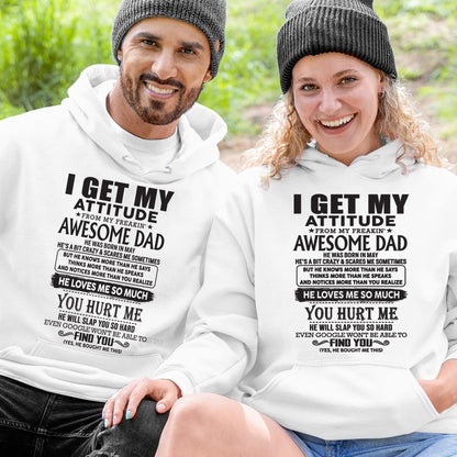 May - I GET MY ATTITUDE FROM MY FREAKIN' AWESOME DAD - Gift for Son and Daughter From Dad - DONN05 (SKU-TDD-05)