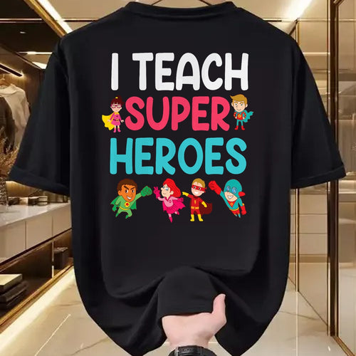 Best Teacher Shirt, Funny Teacher UnisexT-Shirt/Hoodie/Sweatshirt HLT00 - I Teach Super Heroes T-Shirt Teacher Tees and T Shirts for Men and Women