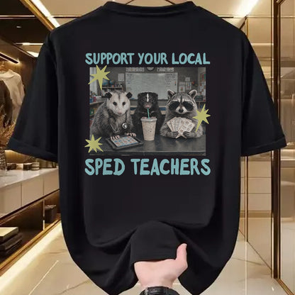 Best Teacher Shirt, Funny Teacher UnisexT-Shirt/Hoodie/Sweatshirt HLT00 - Support Your Local Sped Teachers Raccoon Possum Rad Team T-Shirt